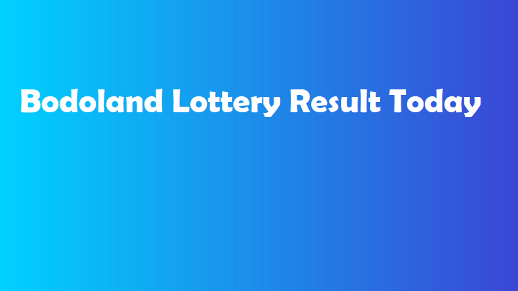 Bodoland Lottery Result Today 