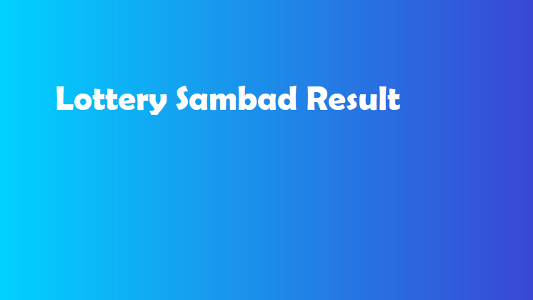 Lottery Sambad Result For 23.02.2022: Sikkim State Lottery Dear FAITHFUL Morning Results 