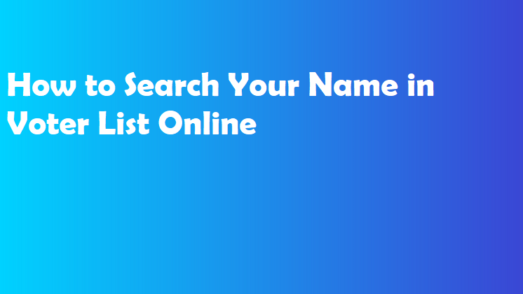How to Search Your Name in Voter List Online 